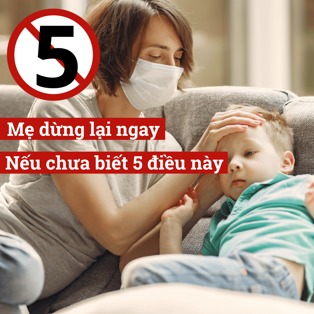 5 Điều Mẹ Cần Biết Ngay Để Bảo Vệ Con Nhỏ